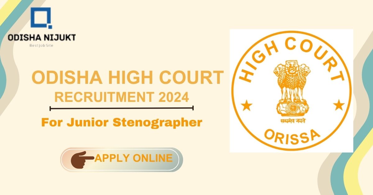 Odisha-High-Court-Stenographer-Recruitment-2024-Apply-Online-for-Junior-Stenographer-Posts-